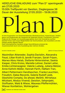 Plan D
 
 ist eine Kooperation von Gewerbetreibenden der Westbahnstrasse/Kaiserstrasse/Seidengasse und Studierenden der Akademie der bildenden Künste Wien, Fachbereich Zeichnen. Aufgrund der Absage von Ausstellungsprojekten durch die Coronakrise suchten Künstler*innen nach neuen Möglichkeiten der Kommunikation, des Ausstellens und des Dialogs abseits digitaler Räume. Dank unkomplizierten Handelns einiger Geschäftsleute entstand die Zusammenarbeit durch eine Ausstellung über mehrere Straßen.