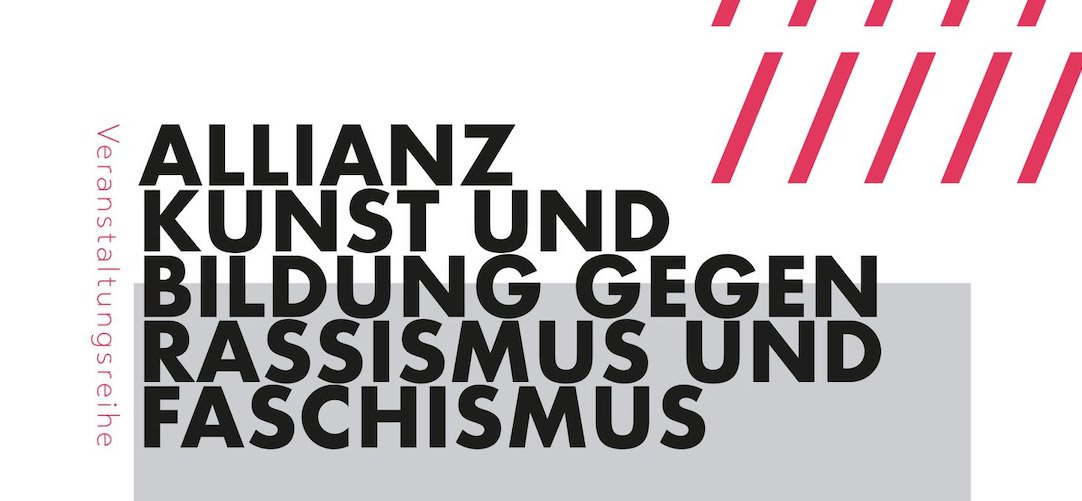 Organisiert von den Fachbereichen Kunst und Bildung und Gestaltung im Kontext am Institut für das künstlerische Lehramt in Zusammenarbeit mit der Allianz Kunst und Bildung gegen Rassismus und Faschismus.