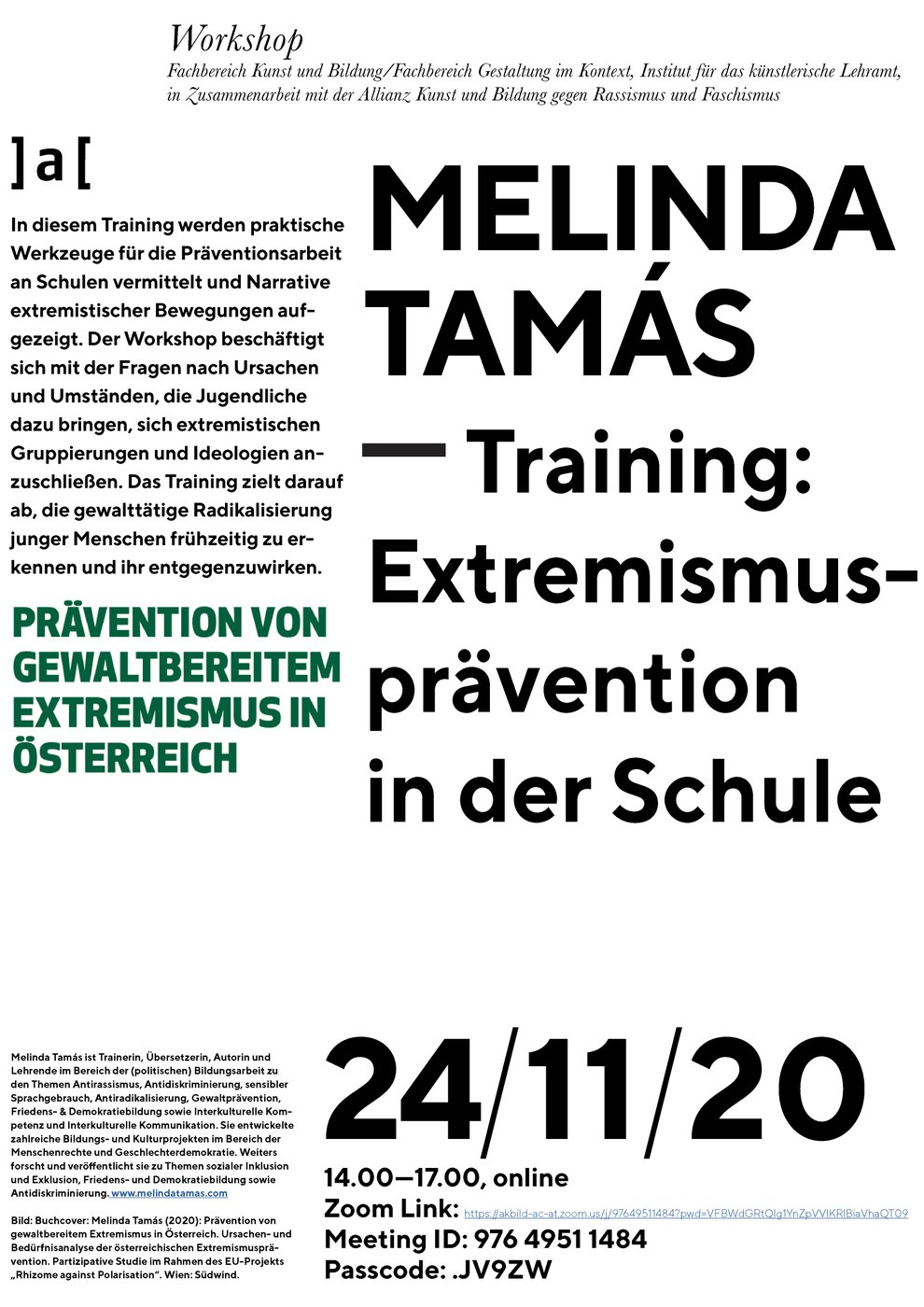 mit Melinda Tamás. Organisiert vom Institut für das künstlerische Lehramt, Fachbereich  Kunst und Bildung/Fachbereich Gestaltung im Kontext, in Zusammenarbeit  mit der Allianz Kunst und Bildung gegen Rassismus und Faschismus.


 
  Veranstaltung ausgebucht
 
 
 
  Weitere Workshops in Vorbereitung