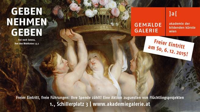 Nach dem Motto
 
  „Geben – Nehmen – Geben“
 
 lädt die Gemäldegalerie bei  freiem Eintritt zu einer Benefizveranstaltung zugunsten von  Flüchtlingsprojekten.