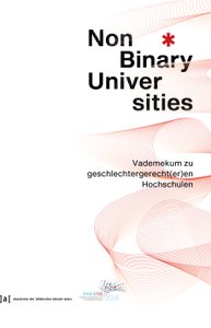 Einladung zur Präsentation der Publikationen zum Projekt
 
  Non-Binary Universities.
 


 
  Begrüßung
 
 
 Eva Blimlinger | Rektorin
 
 
 
  Vorstellung des Vademekums
 
 
 Andrea Braidt | Vizerektorin für Kunst I Forschung
 
 Ingrid Schacherl | Koordinationsstelle Frauenförderung | Geschlechterforschung | Diversität
 
 
 Im Anschluß gibt es Kaffee und kleine Erfrischungen.